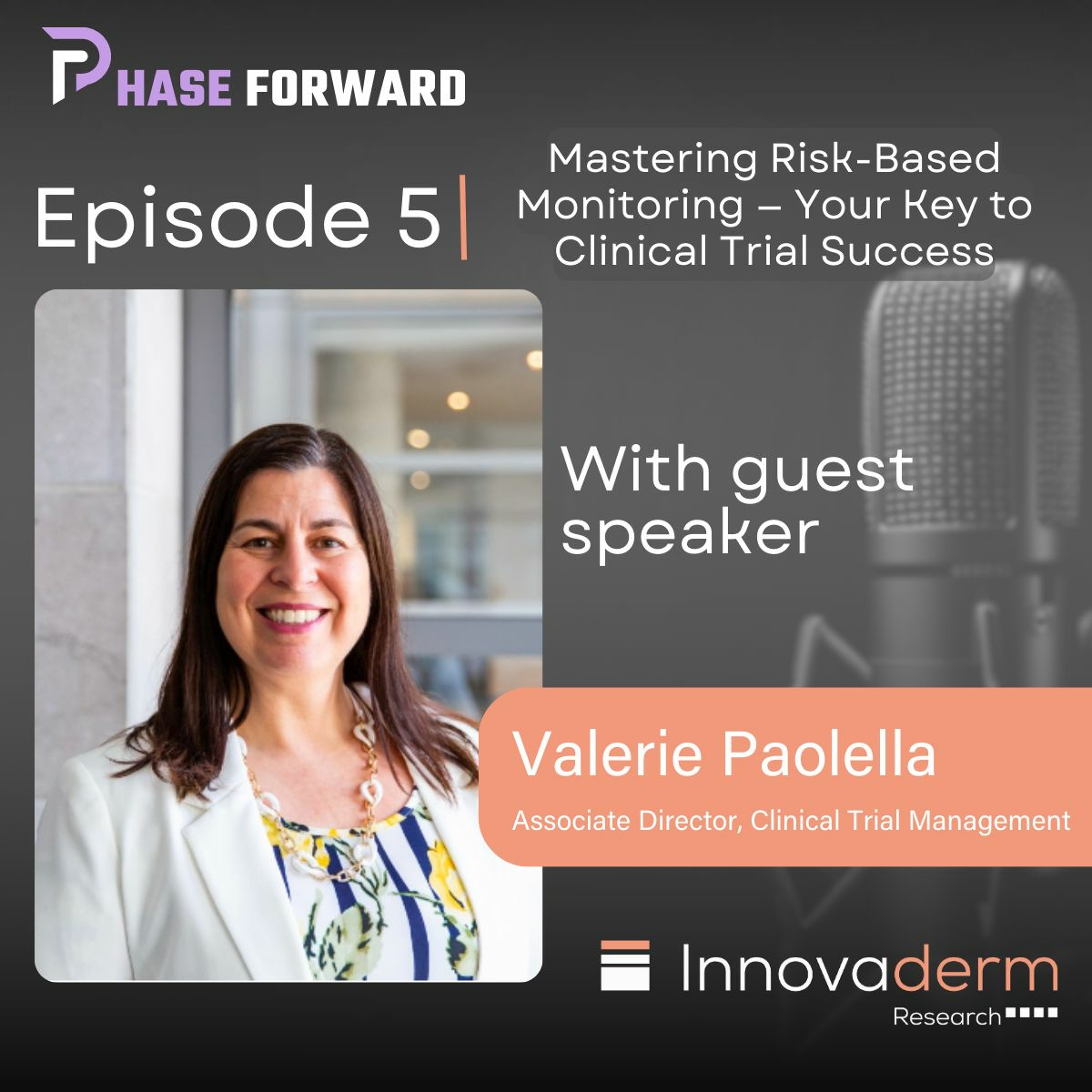 Episode 5- Mastering Risk-Based Monitoring—Your Key to Clinical Trial Success episode artwork
