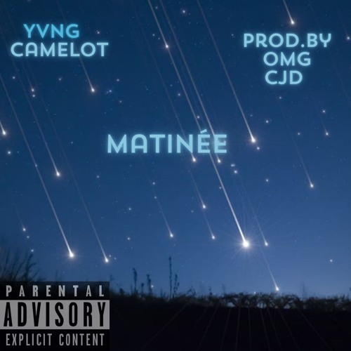 Matinée- Yvng Camelot prod.by Cjd