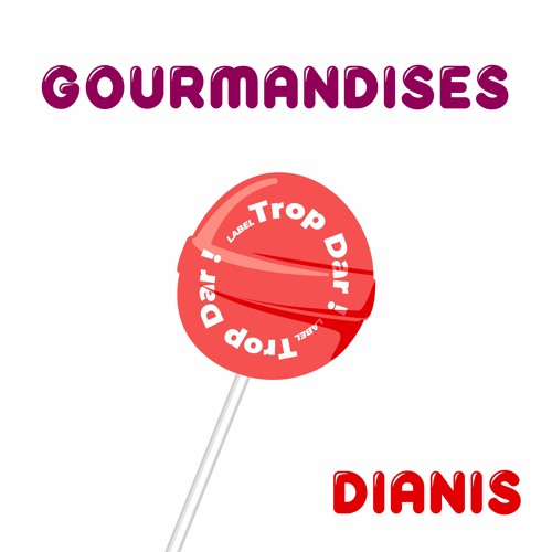 DIANIS - Gourmandises