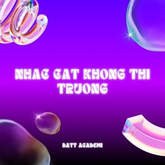 Nhạc Cut Không Thị Trường - Datt