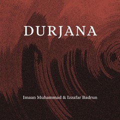 Durjana - with Izzafar Badrun (Demo)