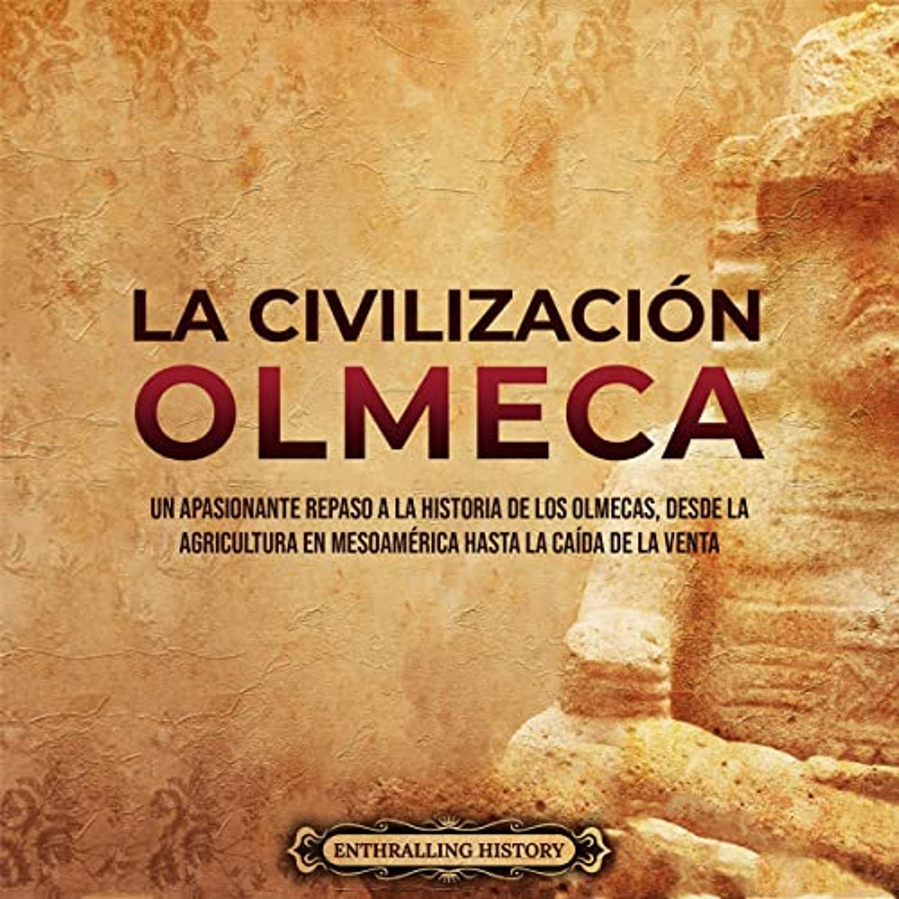 La civilización olmeca [The Olmec Civilization] (Audiolibro) | Prueba Gratis