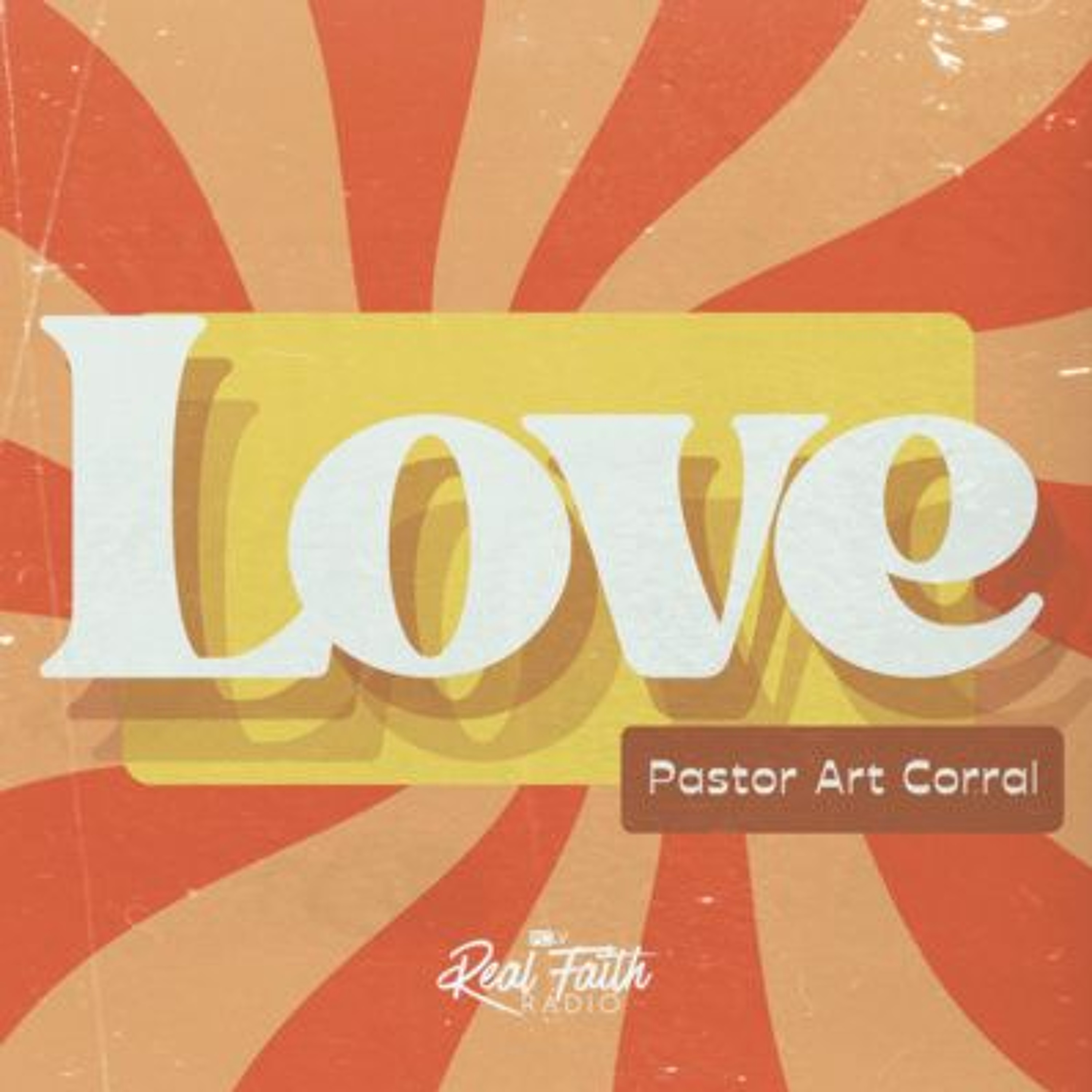 "Love (Part III)," Pastor Art Corral (July 30, 2023) episode artwork