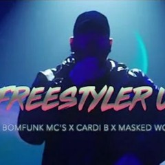 Freestyler Up (Bomfunk MC's x Cardi B x Masked Wolf)