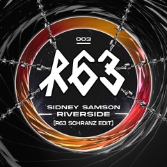 Sidney Samson - Riverside (R63 Schranz EDIT)
