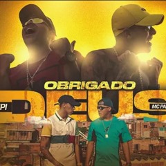 MC Paulin da Capital e MC Lipi - Obrigado Deus (Áudio Oficial) DJ GM