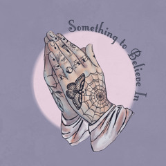 Something to Believe In