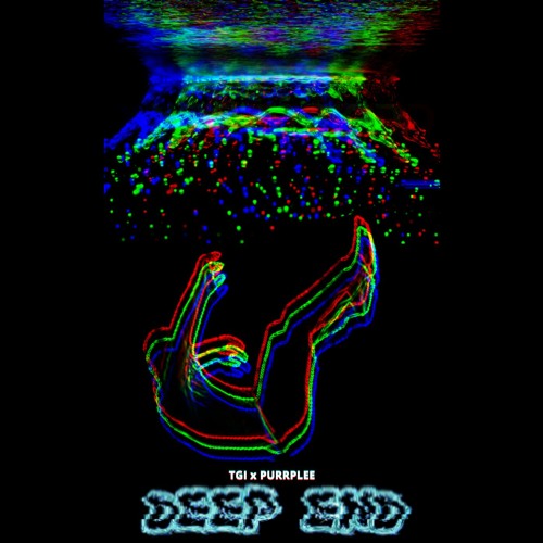 Deep End (Ft. TGI)