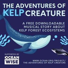 The Adventures Of Kelp Creature - High-Quality Audio