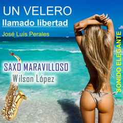 UN VELERO LLAMADO LIBERTAD..DE José Luis Perales