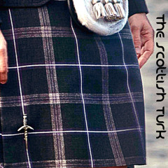 THE SCOTTISH TURK part 2
