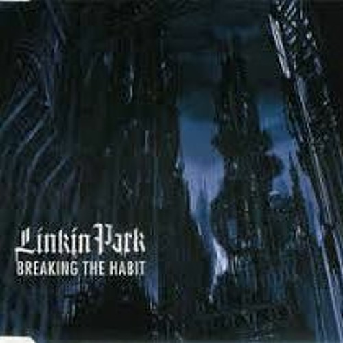 Stream Linkin Park - Breaking The Habit (Slowly) (Acoustic Cover