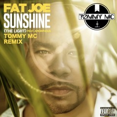 Fat Joe, DJ Khaled & Amorphous - Sunshine (The Light) (Tommy Mc Remix) [FREE EXTENDED DL]