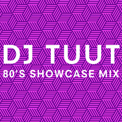 DJ TUUT - 80s SHOWCASE MIX