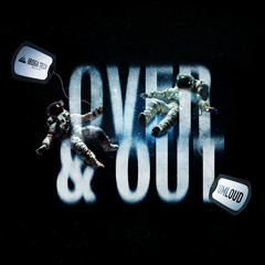 Over and Out (Original)