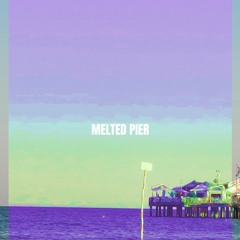 Melted Pier [OFFICIAL AUDIO]