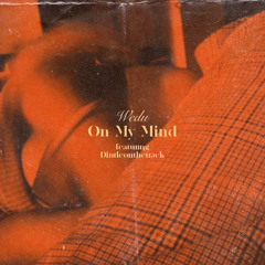 On My Mind (feat. dintleonthetrack)