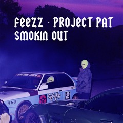 FEEZZ - Smokin Out