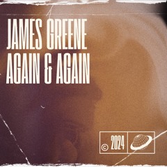 James Greene - Again & Again