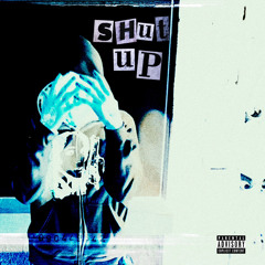 $HUT UP! (Prod. Drazdid911)