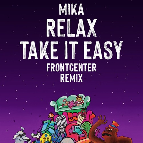 Mika - Relax, Take It Easy (FRONTCENTER Remix)