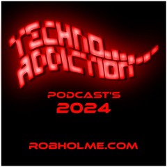 Techno Addiction 2024 Podcast's
