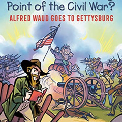 Access PDF 📩 What Was the Turning Point of the Civil War?: Alfred Waud Goes to Getty