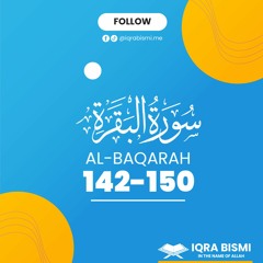 Surah Al-Baqarah (Ayah 142-150)