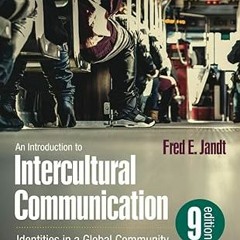 ^Pdf^ An Introduction to Intercultural Communication: Identities in a Global Community Written
