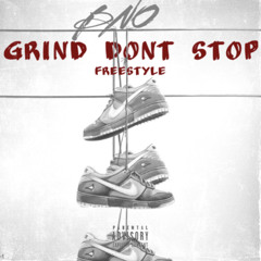 Bno-Grind Dont Stop Freestyle