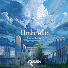 Ember Island - Umbrella ( Aruna Flow Remix )