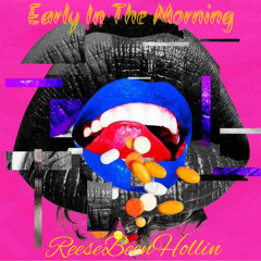 Early in the morning (Prod: Eem Triplin)