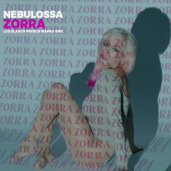 Nebulossa - Zorra (Leo Blanco & Pavblo Ibarra Madrid Pride Remix)