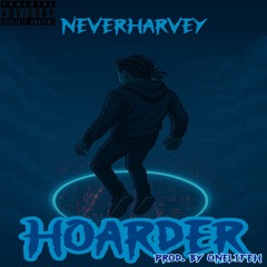 Hoarder Prod. by OneLifeH