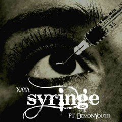 SYRINGE ft. DemonYouth (prod. xaya)