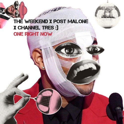 The Weekend x Post Malone x Channel Tres One Right Now
