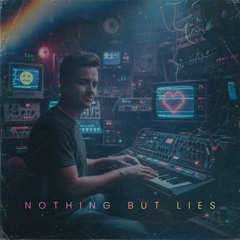 Nothing But Lies