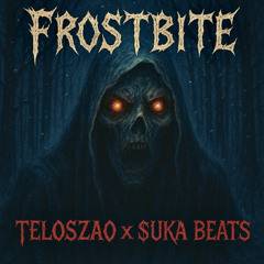 FROSTBITE [TELOSZAO x $UKA BEATS]