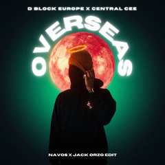 D Block Europe, Central Cee - Overseas (Navos X Jack Orzo Edit)