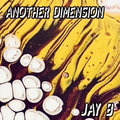 Another Dimension 016 w/ Jay B