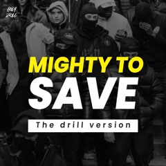 Mighty to save the drill mix
