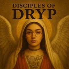 Disciples of DRYP