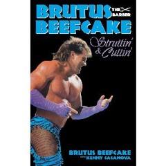 ebook read [pdf] ✨ Brutus Beefcake: Struttin' & Cuttin' - Official Autobiography (eBook) get [PDF]