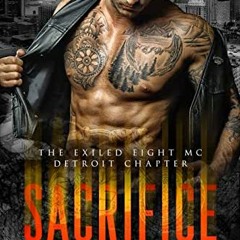 [READ] EBOOK 📒 Sacrifice (The Exiled Eight MC - Detroit Book 1) by  Addison Jane KIN