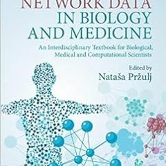 Read online Analyzing Network Data in Biology and Medicine: An Interdisciplinary Textbook for Biolog