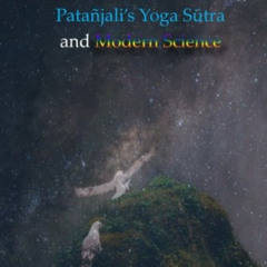 Access EPUB 📥 Mind and Self: Patanjali’s Yoga Sutra and Modern Science by  Subhash K