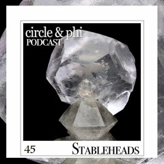 Stableheads — C&P Podcast #45