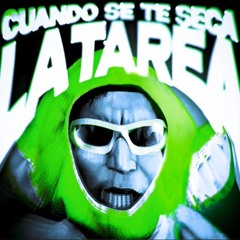 Cuando Se Te Seca La Tarea (Slowed) LDRR!