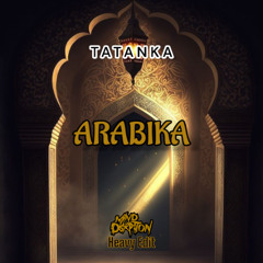Tatanka - Arabika [Mind Dsrption Heavy Edit]
