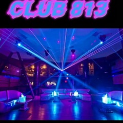 Club 813 (Open Format)